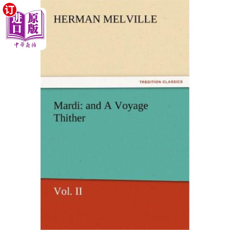 海外直订Mardi: And a Voyage Thither 玛蒂:还有去那里的航行