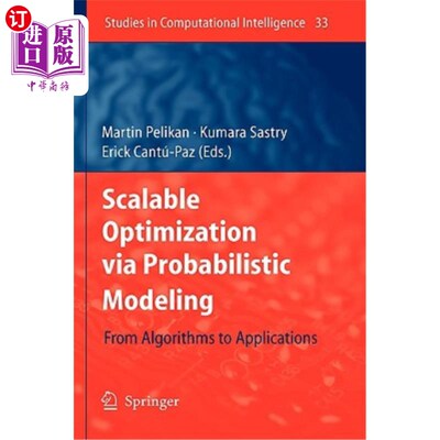 海外直订Scalable Optimization Via Probabilistic Modeling: From Algorithms to Application 通过概率建模的可扩展优化：