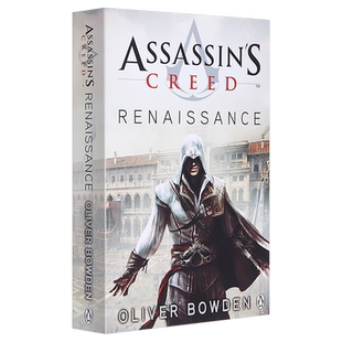 Assassin’s Creed：Renaissance 英文原版 刺客信条：文艺复兴 育碧公司动作冒险类游戏 官方小说 奥利弗·波登【中商原版】