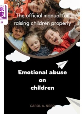 海外直订Emotional abuse on children: The official manual for raising children properly 对儿童的情感虐待:正确抚养孩
