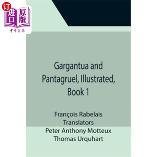 Gargantua and Pantagruel, Illustrated, Book 1 《巨人和潘塔格鲁尔》,插图,第1卷【中商原版】