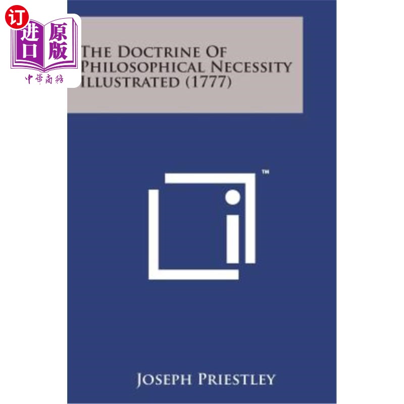 海外直订The Doctrine of Philosophical Necessity Illustrated (1777) 哲学必要性学说（1777）