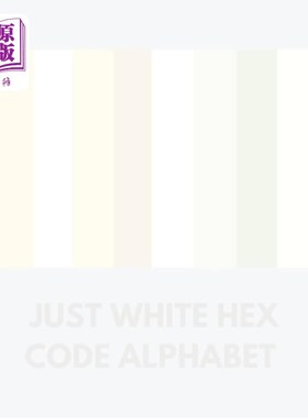 海外直订Just White Hex Code Alphabet 只是白色十六进制代码字母表
