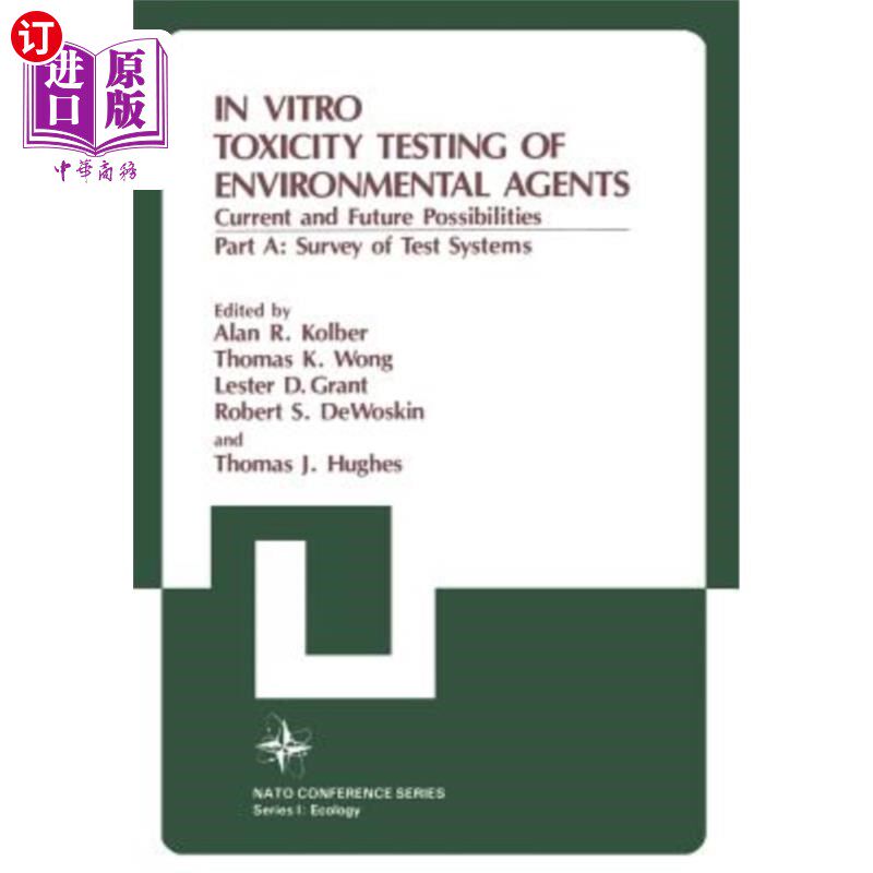 海外直订In Vitro Toxicity Testing of Environmental Agents: Current and Future Possibilit 环境毒物的体外毒性试验：现