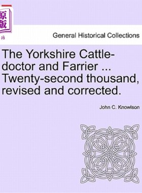海外直订医药图书The Yorkshire Cattle-Doctor and Farrier 约克郡牛医和蹄师