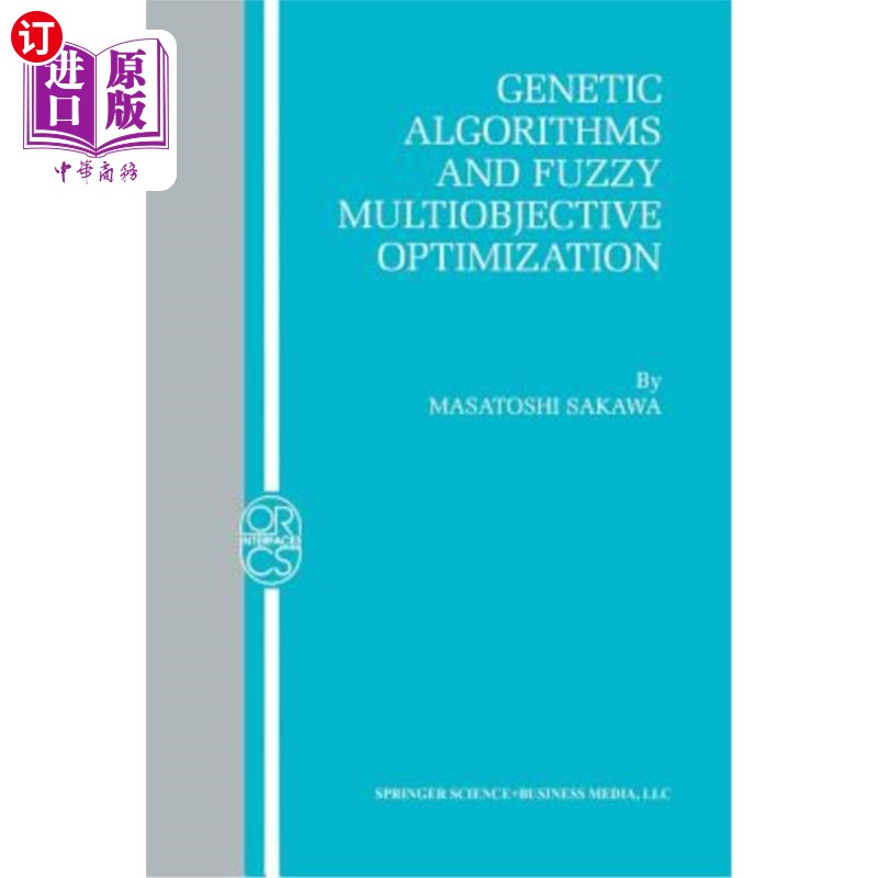 海外直订Genetic Algorithms and Fuzzy Multiobjective Optimization 遗传算法与模糊多目标优化