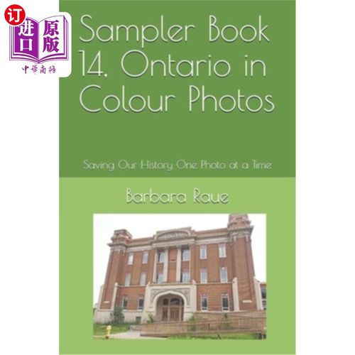 海外直订Sampler Book 14, Ontario in Colour Photos: Saving Our History One Photo at a Tim 采样器第14册，安大略彩色照