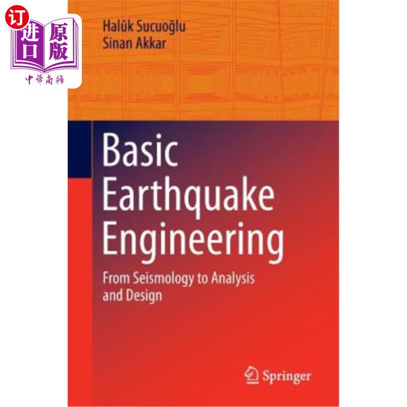 海外直订Basic Earthquake Engineering: From Seismology to Analysis and Design 基础地震工程：从地震学到分析与设计