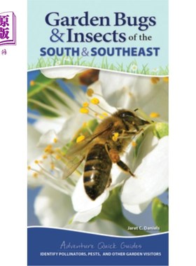 海外直订Garden Bugs & Insects of the South & Southeast: Identify Pollinators, Pests, and 南方和东南部的花园昆虫:鉴