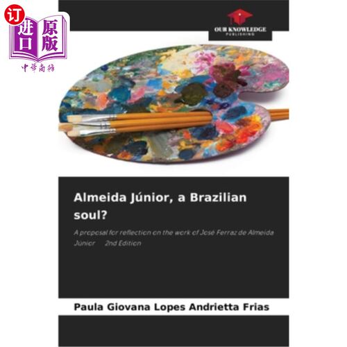 海外直订Almeida Júnior, a Brazilian soul? 阿尔梅达Júnior，巴西灵魂？