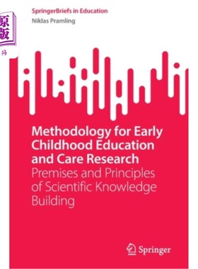 海外直订Methodology for Early Childhood Education and Care Research: Premises and Princi 幼儿教育与保育研究方法论: