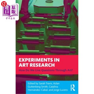 实验：我们如何通过艺术来表达 Through Questions Live 艺术研究中 Art Research 海外直订Experiments How Art?