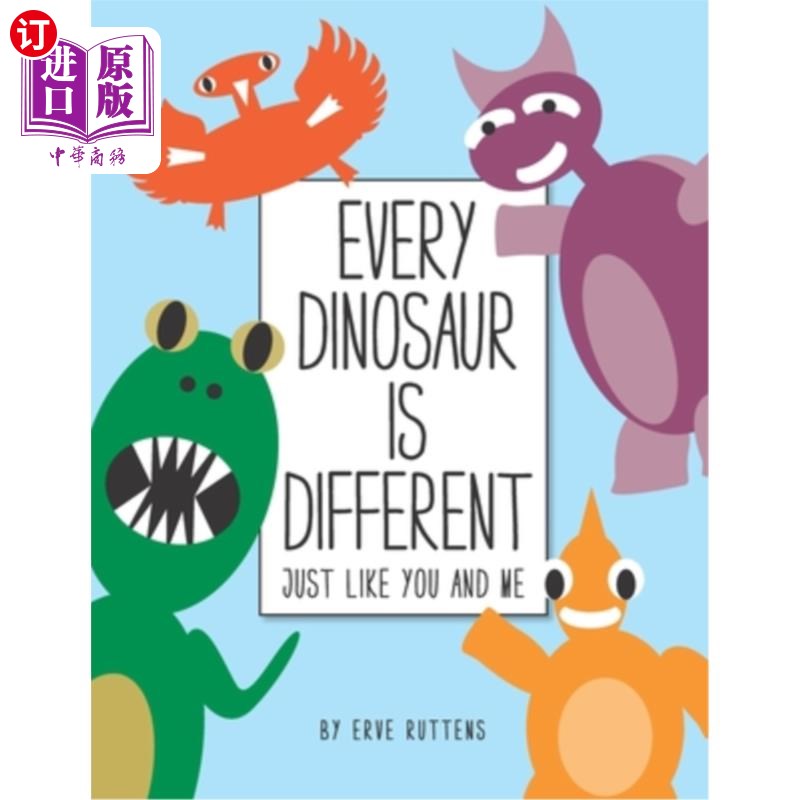 海外直订Every Dinosaur Is Different: Just Like You and Me 每只恐龙都是不同的:就像你和我一样