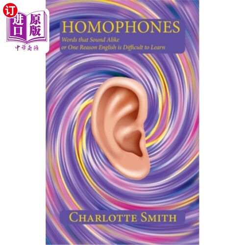 海外直订Homophones: Words that Sound Alike or One Reason English is Difficult to Learn 同音异义字:发音相似的词或英