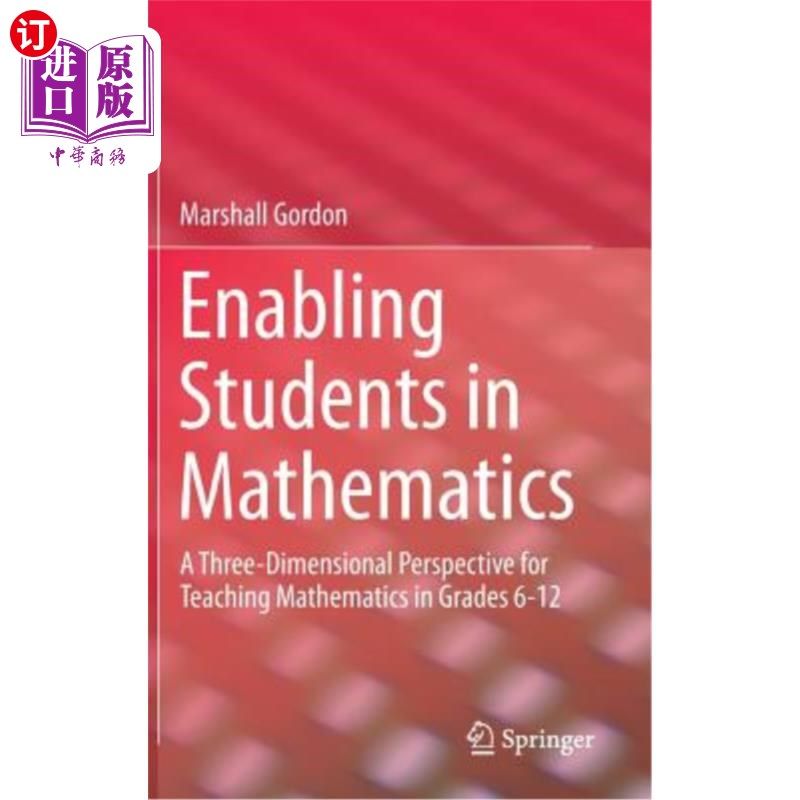 海外直订Enabling Students in Mathematics: A Three-Dimensional Perspective for Teaching M 数学使能：6-12年级数学教学