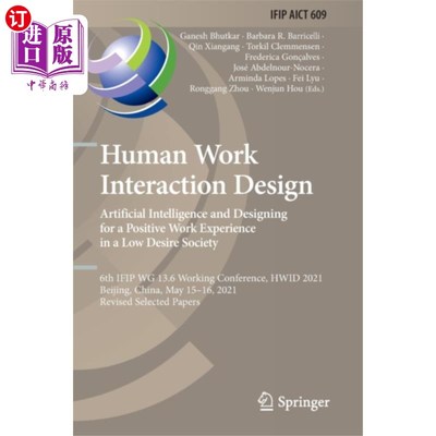 海外直订Human Work Interaction Design. Artificial Intell... 人机交互设计。低欲望社会中人工智能与积极工作体验设计