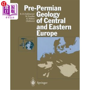 海外直订Pre-Permian Geology of Central and Eastern Europe 中欧和东欧的前二叠纪地质学