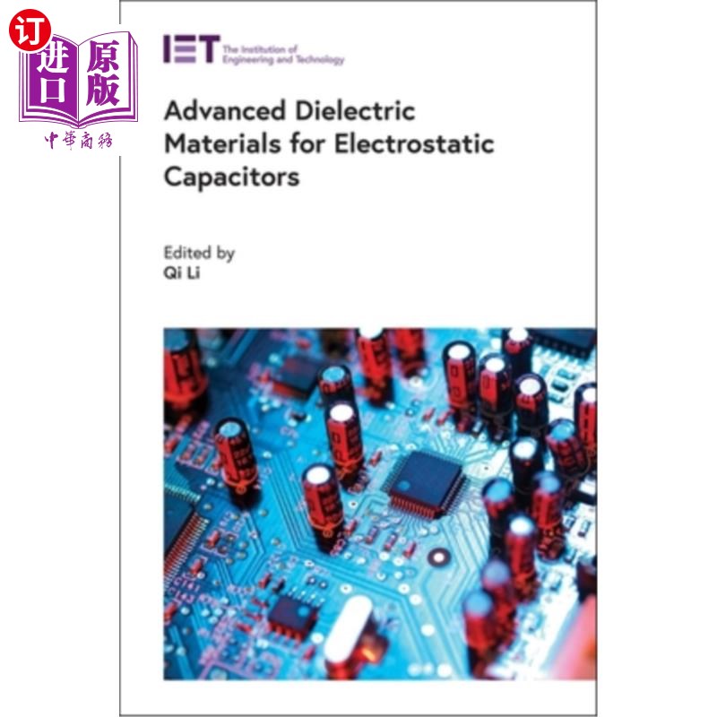 海外直订Advanced Dielectric Materials for Electrostatic Capacitors静电电容器用高级介电材料“，