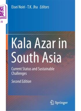 海外直订医药图书Kala Azar in South Asia: Current Status and Sustainable Challenges Kala Azar在南亚:现状和可持续挑战
