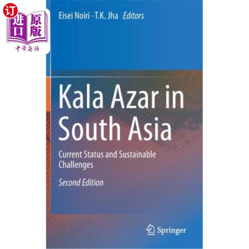 海外直订医药图书Kala Azar in South Asia: Current Status and Sustainable Challenges Kala Azar在南亚:现状和可持续挑战