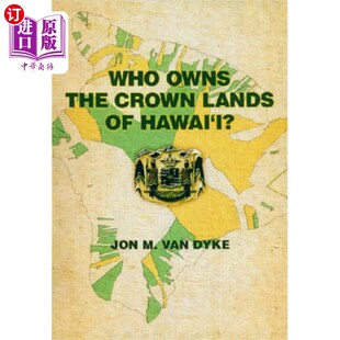 海外直订Who Owns the Crown Lands of Hawai'i? 谁拥有夏威夷的皇家土地?