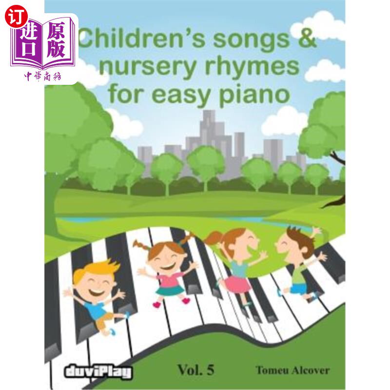海外直订Children's songs & nursery rhymes for easy piano. Vol 5. 儿童歌曲和童谣轻松钢琴。第五卷。