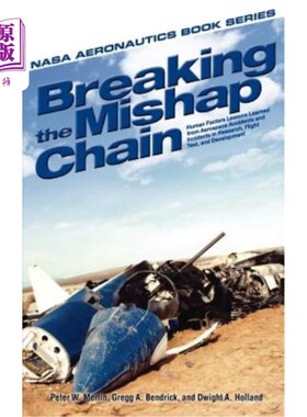 海外直订Breaking the Mishap Chain: Human Factors Lessons Learned from Aerospace Accident 打破灾难链：从研究、飞行试