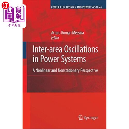 海外直订Inter-Area Oscillations in Power Systems: A Nonlinear and Nonstationary Perspect 电力系统的区域间振荡：非线