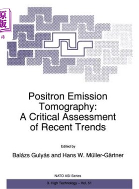 海外直订医药图书Positron Emission Tomography: A Critical Assessment of Recent Trends 正电子发射断层扫描：对近期趋势