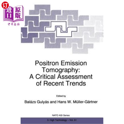 海外直订医药图书Positron Emission Tomography: A Critical Assessment of Recent Trends 正电子发射断层扫描：对近期趋势