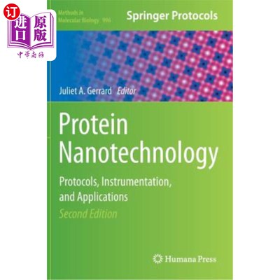 海外直订Protein Nanotechnology: Protocols, Instrumentation, and Applications, Second Edi 蛋白质纳米技术：协议、仪器