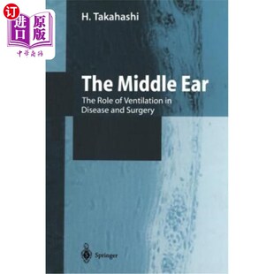 Middle 海外直订医药图书The Disease 中耳：通气在疾病和手术中 The Surgery Ear 作用 Role and Ventilation