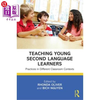 海外直订Teaching Young Second Language Learners: Practices in Different Classroom Contex 少儿二语教学：不同课堂语境