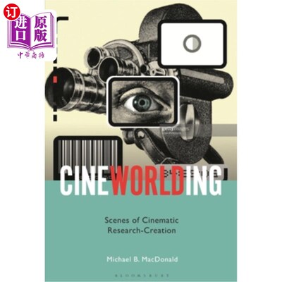 海外直订CineWorlding: Scenes of Cinematic Research-Creation 电影世界:电影研究-创作的场景