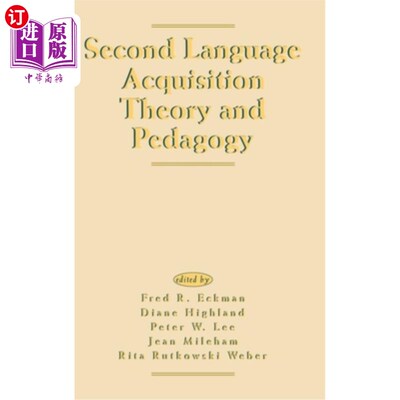 海外直订Second Language Acquisition Theory and Pedagogy 二语言习得理论与教学
