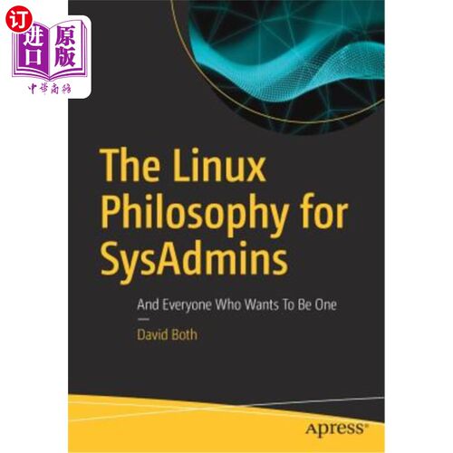 海外直订The Linux Philosophy for Sysadmins: And Everyone Who Wants to Be One Linux系统管理员的哲学:以及所有想成为系