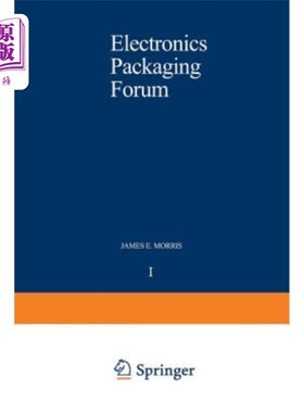 海外直订Electronics Packaging Forum: Volume One 电子包装论坛:第1卷