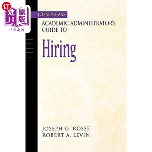海外直订Academic Administrator S Guide to Hiring 学术管理人员招聘指南