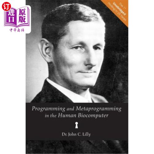 Programming and Metaprogramming in the Human Biocomputer: Theory and Experiments 人类生物计算机程序设计与元【中商原版】