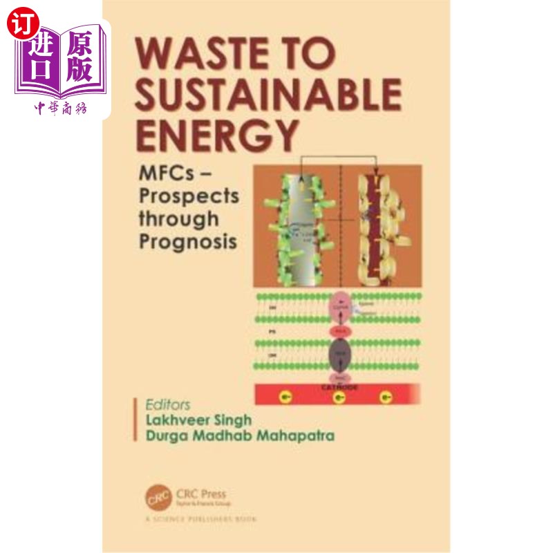 海外直订医药图书Waste to Sustainable Energy: Mfcs - Prospects Through Prognosis 废物到可持续能源:Mfcs -通过预测展望