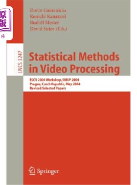 海外直订Statistical Methods in Video Processing: Eccv 2004 Workshop Smvp 2004, Prague, C 视频处理中的统计方法：Eccv