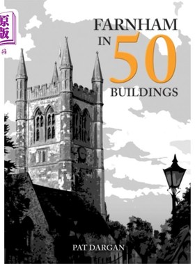 海外直订Farnham in 50 Buildings 法纳姆在50栋楼里