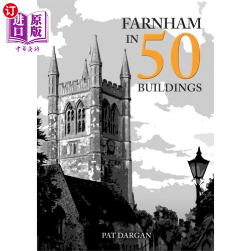 海外直订Farnham in 50 Buildings 法纳姆在50栋楼里