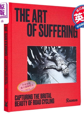 痛苦的艺术 捕捉公路自行车赛的残酷之美 The Art of Suffering 英文原版 Kristof Ramon 生活休闲【中商原版】
