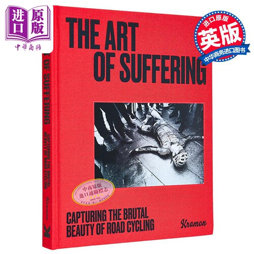 痛苦的艺术 捕捉公路自行车赛的残酷之美 The Art of Suffering 英文原版 Kristof Ramon 生活休闲【中商原版】