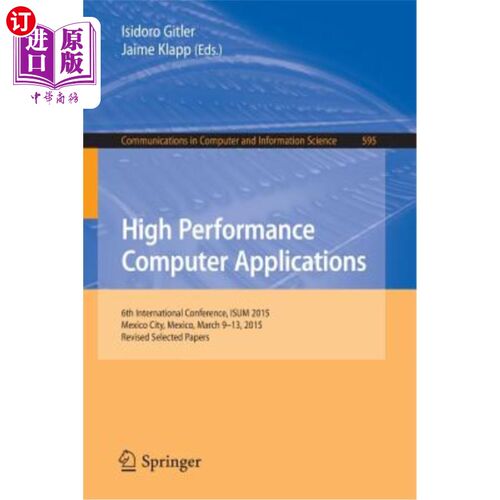 海外直订High Performance Computer Applications: 6th International Conference, Isum 2015, 高性能计算机应用：第六届国