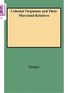 海外直订Colonial Virginians and Their Maryland Relatives 殖民地弗吉尼亚人和他们在马里兰的亲戚