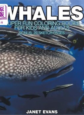 海外直订Whales: Super Fun Coloring Books For Kids And Adults (Bonus: 20 Sketch Pages) 鲸鱼：儿童和成人的超级有趣的