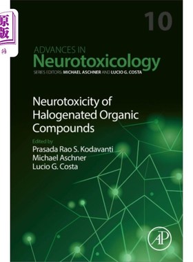 海外直订Neurotoxicity of Halogenated Organic Compounds 卤化有机化合物的神经毒性