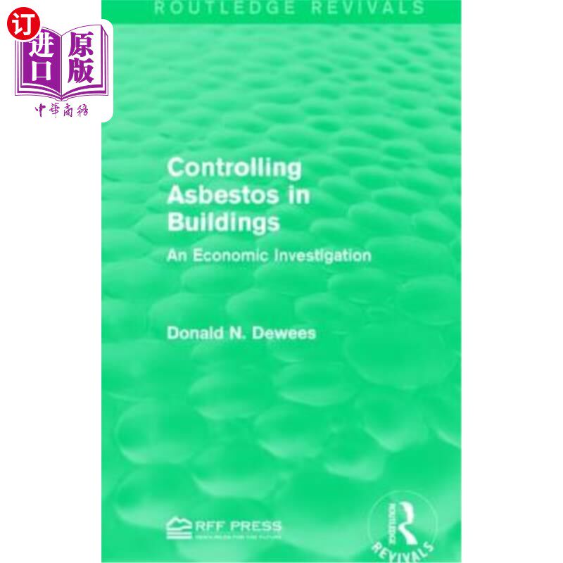 海外直订医药图书Controlling Asbestos in Buildings: An Economic Investigation 控制建筑物中的石棉:经济调查